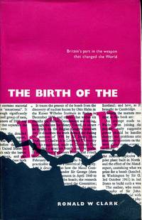 The Birth of the Bomb, the untold story of Britain's part in the weapon that changed the world