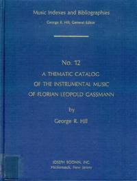 A Thematic Catalogue of the Instrumental Music of Florian Leopold Gassmann