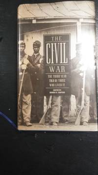 cover of The Civil War: The Third Year Told by Those Who Lived It: (Library of America #234)