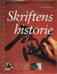 Skriftens historie. Alfabeter, hieroglyfer &…
