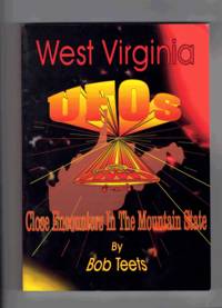 West Virginia UFOs: Close Encounters in the Mountain State