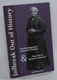 cover of Jailbreak out of history; the re-biography of Harriet Tubman