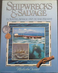 Shipwrecks & Salvage in South Africa 1505 To the Present