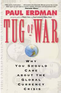 Tug of War : Why You Should Care about the Global Currency Crisis