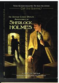 Sir Arthur Conan Doyle's Adventures of Sherlock Holmes: A Choose Your Path Book (Can You Survive?)