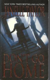 Don't Go Home by Janelle Taylor - Paperback - 2003-12-01 - from Vada's Book Store (SKU: 1410160011)