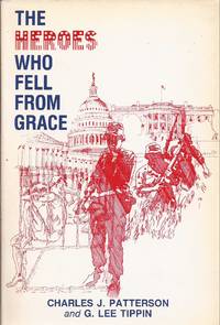 image of The Heroes Who Fell From Grace: The true story of Operation Lazarus, the attempt to free American POWs from Laos in 1982