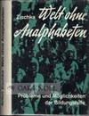 WELT OHNE ANALPHABETEN, PROBLEME UND MOGLICHKEITEN DER BILDUNGSHILFE