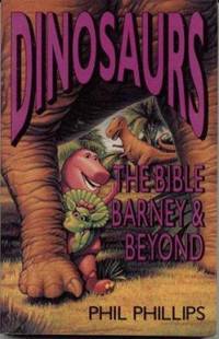 Dinosaurs : The Bible, Barney and Beyond