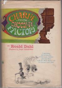 CHARLIE AND THE CHOCOLATE FACTORY by Dahl, Roald; Schindelman, Joseph [illustrator] - 1964