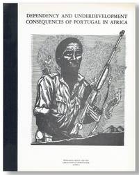 Dependency and Underdevelopment: Consequences of Portugal in Africa. A Report