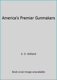 America's Premier Gunmakers