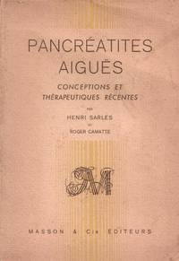 Pancréatites aiguës. Conceptions et thérapeutiques récentes