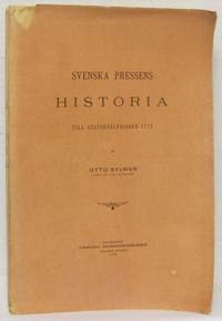 Svenska pressens historia till statshävälfningen…