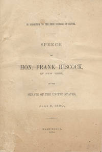 image of Speech of Senator Frank Hiscock in Opposition to the Free Coinage of Silver