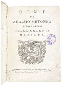 Rime di Adalsio Metoneo Pastore Arcade della Colonia Mariana
