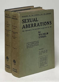 Sexual Aberrations [2 Vols]; The Phenomena of Fetishism in Relation to Sex