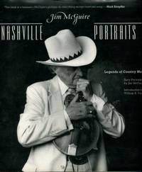 image of Nashville Portraits: Legends Of Country Music: Sixty Portraits By Jim Mcguire