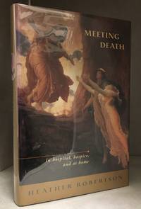 image of Meeting Death; In Hospice, Hospital, and at Home