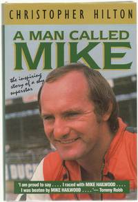 A Man called Mike: the inspiring story of a shy superstar by Hilton, Christopher - 1992