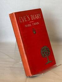 Eve's Diary. Translated from the Original MS