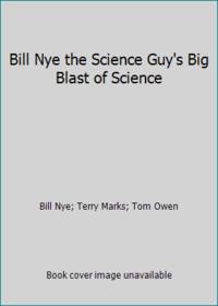 Bill Nye the Science Guy's Big Blast of Science