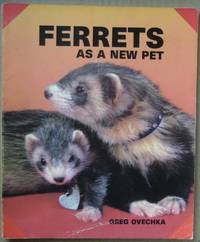 Ferretts as a New Pet (As a New Pet Series) by Greg Ovechka - Paperback - 1991 - from Raffles Bookstore (SKU: A10.1)