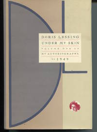 cover of Under My Skin: Volume One of My Autobiography, to 1949.