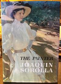 THE PAINTER JOAQUIN SOROLLA Y BASTIDA