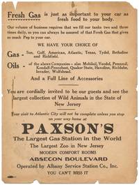 [Broadside]: Your Visit to Atlantic City will not be complete unless you stop on your way home at Paxson's: The Largest Gas Station in the World. The Largest Zoo in New Jersey
