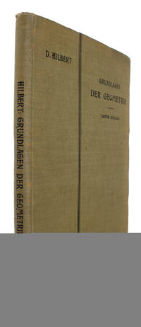 Grundlagen der Geometrie. Zweite, durch Zusätze vermehrte und mit fünf Anhängen versehene...