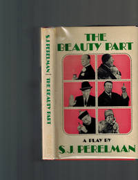 The Beauty Part by Perelman, S.J - 1963