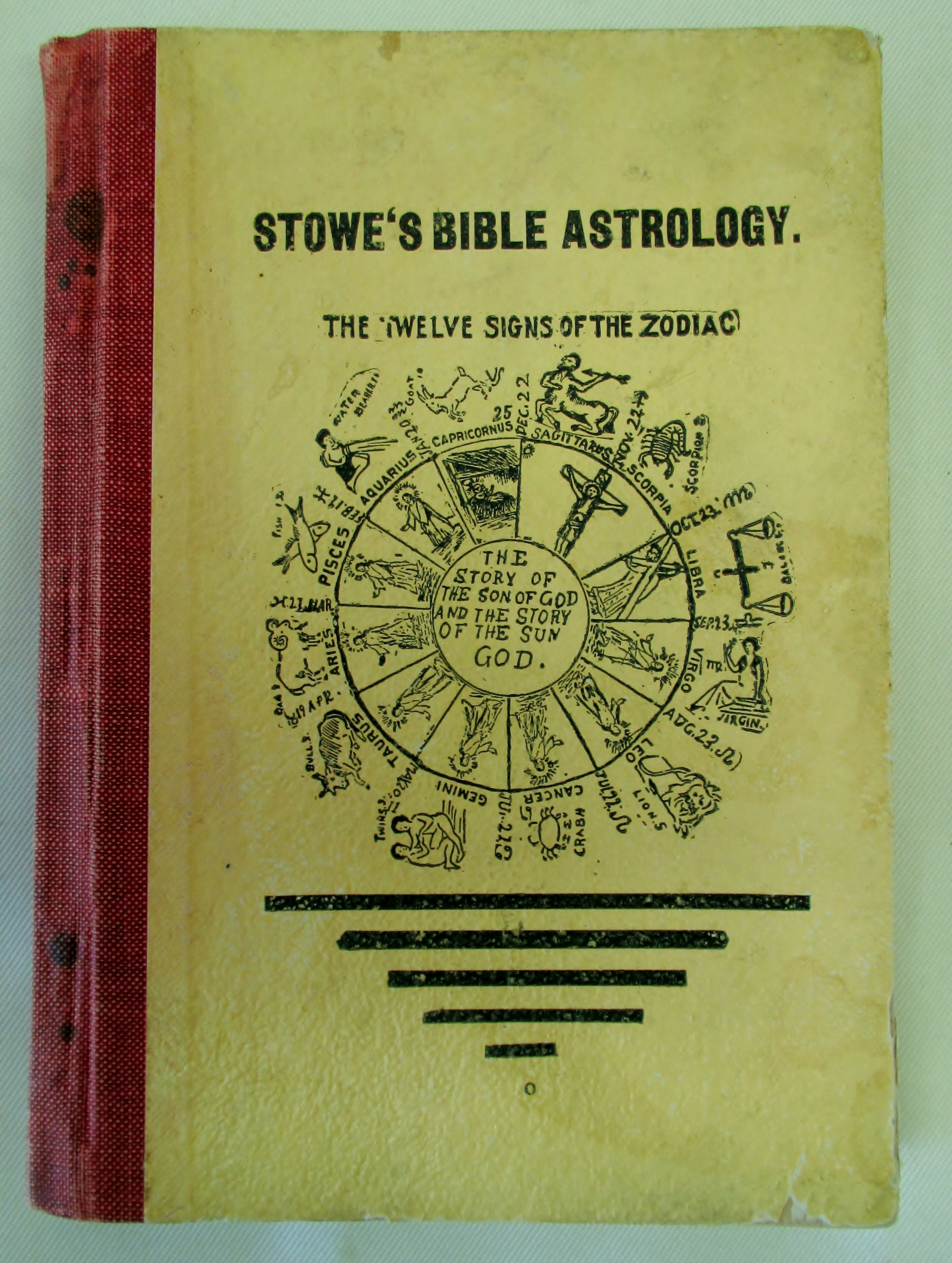 STOWE'S BIBLE ASTROLOGY THE BIBLE FOUNDED ON ASTROLOGY by Lyman E