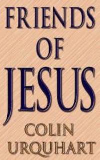 Friends of Jesus by Colin Urquhart - 1997-10-06