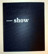 Michael Raedecker - Show (Hauser & Wirth, Zurich 4 June - 23 July 2005)