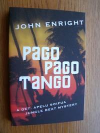 Pago Pago Tango by Enright, John - 2012