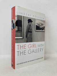 The Girl With the Gallery: Edith Gregor Halpert And the Making of the Modern Art Market