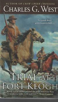 Trial at Fort Keogh by West, Charles G - 2014-12-02