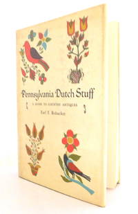 image of Pennsylvania Dutch Stuff: A Guide To Country Antiques