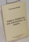 Serbian Tendencies for Partitioning of Kosova