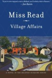 image of Village Affairs (The Fairacre Series #13)