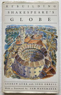 Rebuilding Shakespeare's Globe.