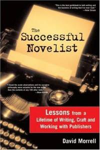 The Successful Novelist : A Lifetime of Lessons about Writing and Publishing