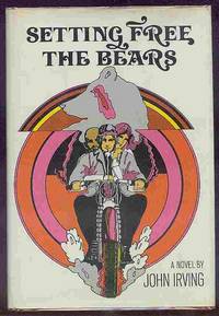 Setting Free the Bears by IRVING, John - 1968