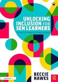 Unlocking Inclusion for SEN Learners: A Practical Toolkit for Primary Schools