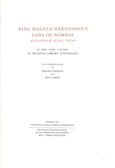 King Magnus Håkonsson’s laws of Norway and other legal texts. Gl. Kgl. Saml. 1154 fol. in The Royal Library, Copenhagen. With introduction by Magnus Rindal and Knut Berg. (photo 2)