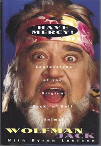 image of Have Mercy!: Confessions of the Original Rock 'N' Roll Animal (Signed First Edition)