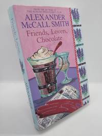 cover of Friends, Lovers, Chocolate : An Isabel Dalhousie Mystery (signed by author)