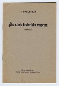Åbo stads historiska museum. (Övetryck) [!].