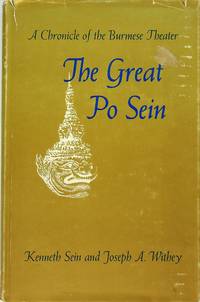 image of THE GREAT PO SEIN: A Chronicle of the Burmese Theater.